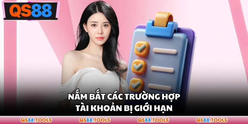 Nắm bắt các trường hợp tài khoản bị giới hạn