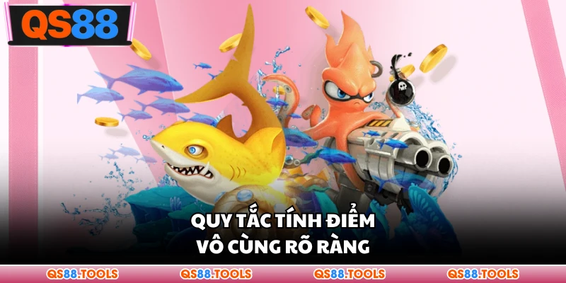 Quy tắc tính điểm vô cùng rõ ràng